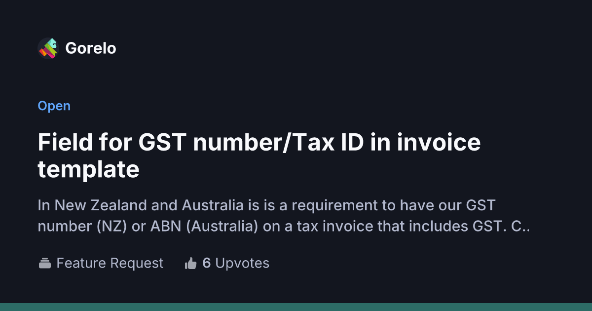 Field for GST number/Tax ID in invoice template - Gorelo
